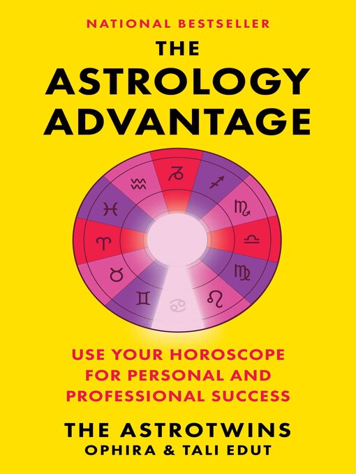 Title details for The Astrology Advantage by Ophira Edut - Available